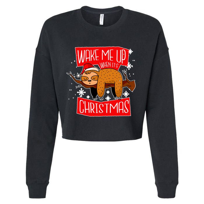 Wake Me Up When It's Christmas Funny Sloth Cropped Pullover Crew