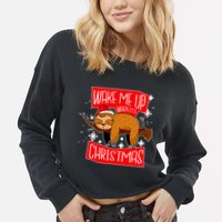 Wake Me Up When It's Christmas Funny Sloth Cropped Pullover Crew