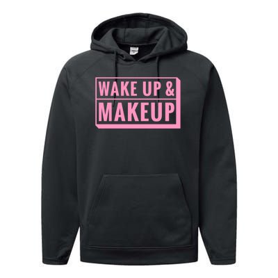 Wake Up And Makeup Performance Fleece Hoodie