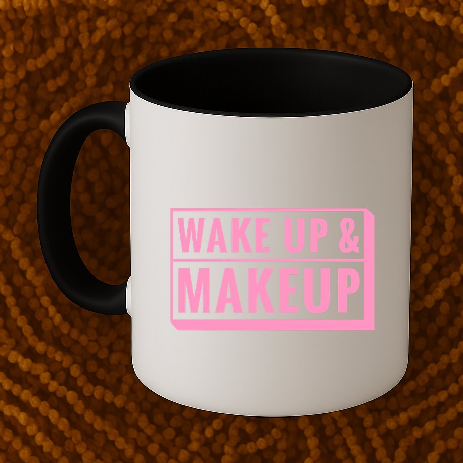 Wake Up And Makeup Mug