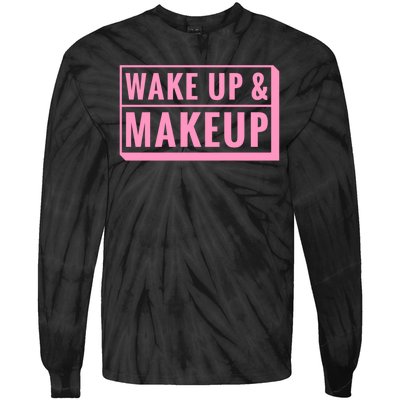 Wake Up And Makeup Tie-Dye Long Sleeve Shirt