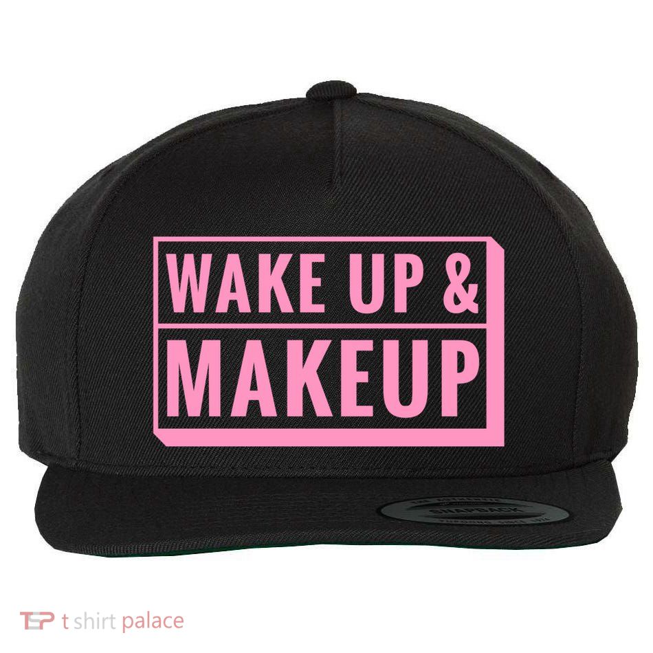 Wake Up And Makeup Wool Snapback Cap
