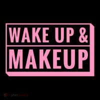 Wake Up And Makeup Kids T-Shirt