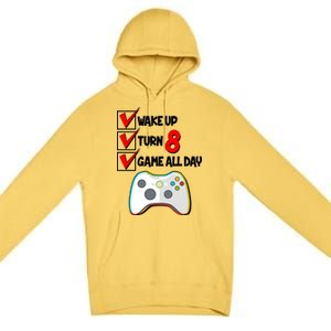 Wake Up Turn Eight Game All Day 8th Birthday Premium Pullover Hoodie