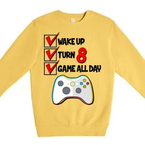 Wake Up Turn Eight Game All Day 8th Birthday Premium Crewneck Sweatshirt