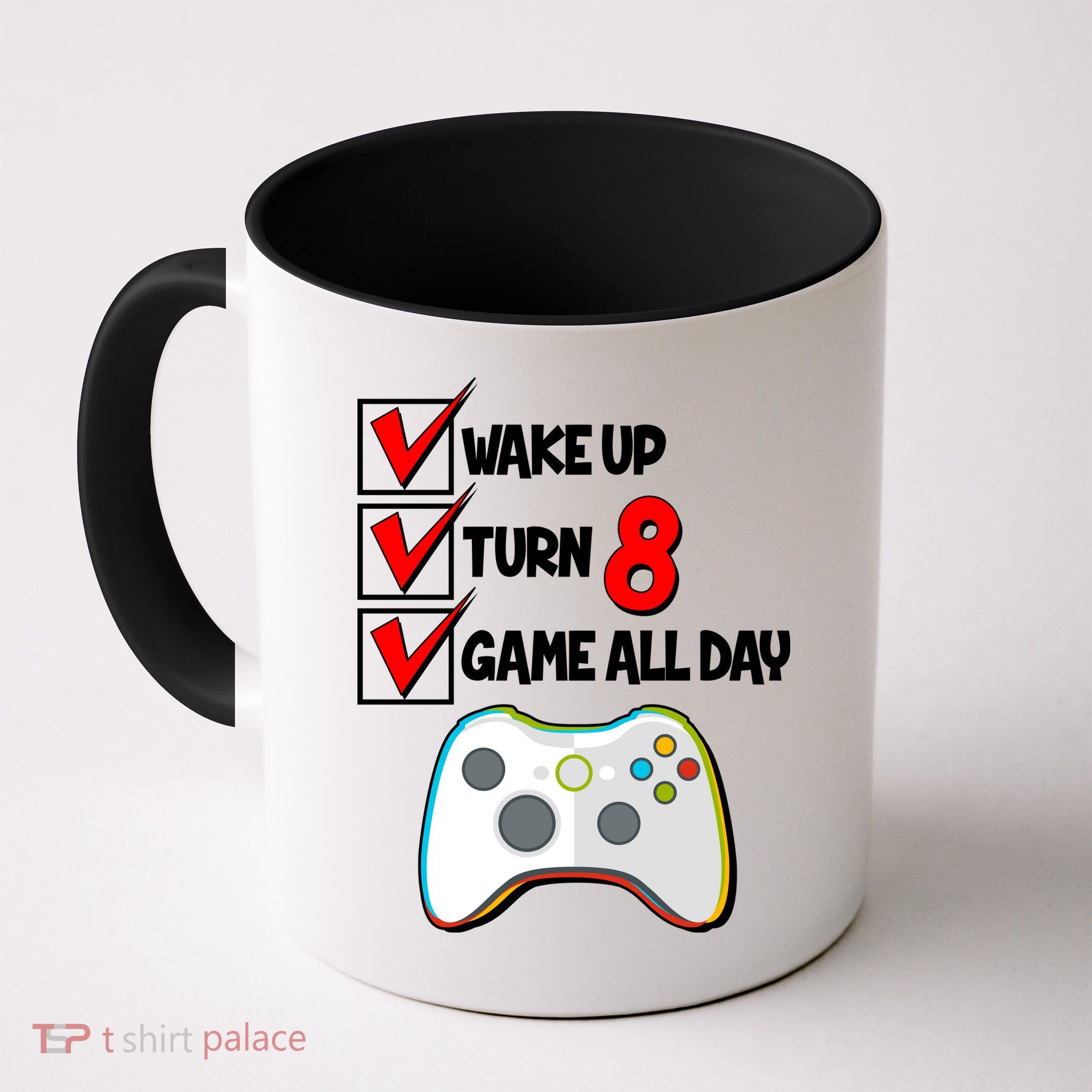 Wake Up Turn Eight Game All Day 8th Birthday Mug