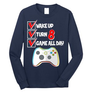 Wake Up Turn Eight Game All Day 8th Birthday Long Sleeve Shirt