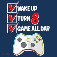 Wake Up Turn Eight Game All Day 8th Birthday Sweatshirt