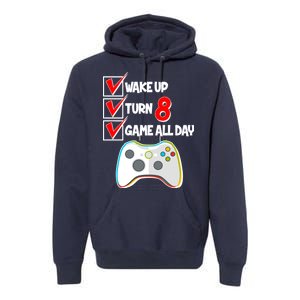 Wake Up Turn Eight Game All Day 8th Birthday Premium Hoodie