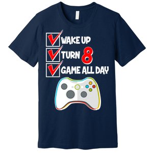 Wake Up Turn Eight Game All Day 8th Birthday Premium T-Shirt