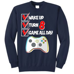 Wake Up Turn Eight Game All Day 8th Birthday Tall Sweatshirt