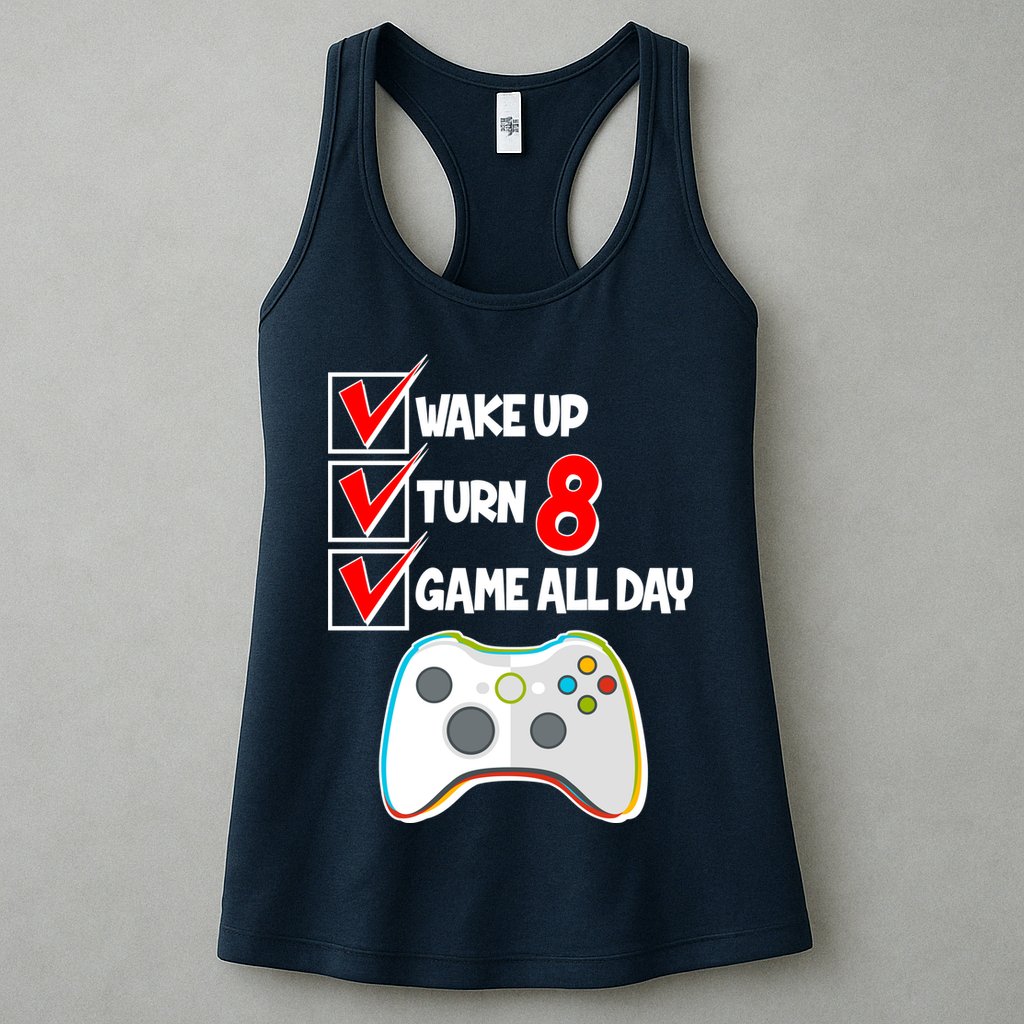 Wake Up Turn Eight Game All Day 8th Birthday Womens Tank Top