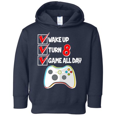 Wake Up Turn Eight Game All Day 8th Birthday Toddler Hoodie