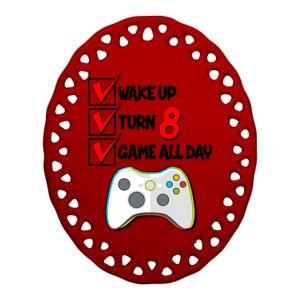 Wake Up Turn Eight Game All Day 8th Birthday Ceramic Oval Ornament