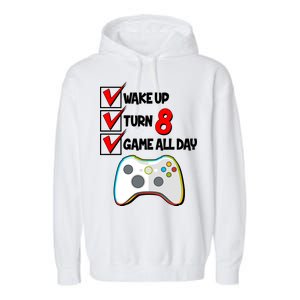 Wake Up Turn Eight Game All Day 8th Birthday Garment-Dyed Fleece Hoodie