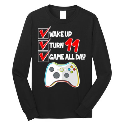 Wake Up Turn Eleven Game All Day 11th Birthday Long Sleeve Shirt