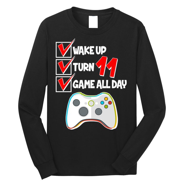 Wake Up Turn Eleven Game All Day 11th Birthday Long Sleeve Shirt
