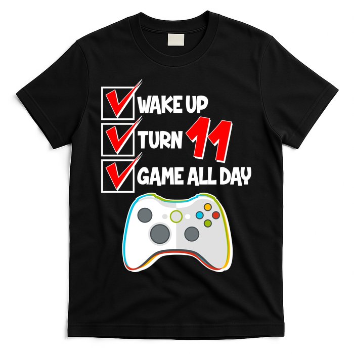 Wake Up Turn Eleven Game All Day 11th Birthday T-Shirt