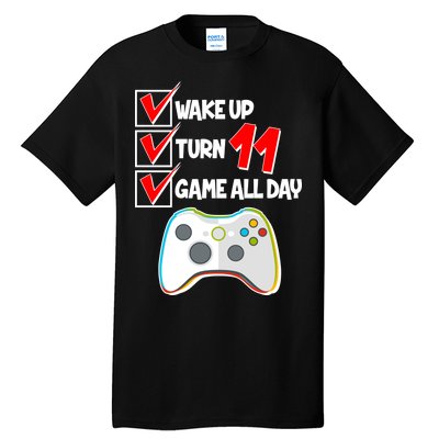 Wake Up Turn Eleven Game All Day 11th Birthday Tall T-Shirt