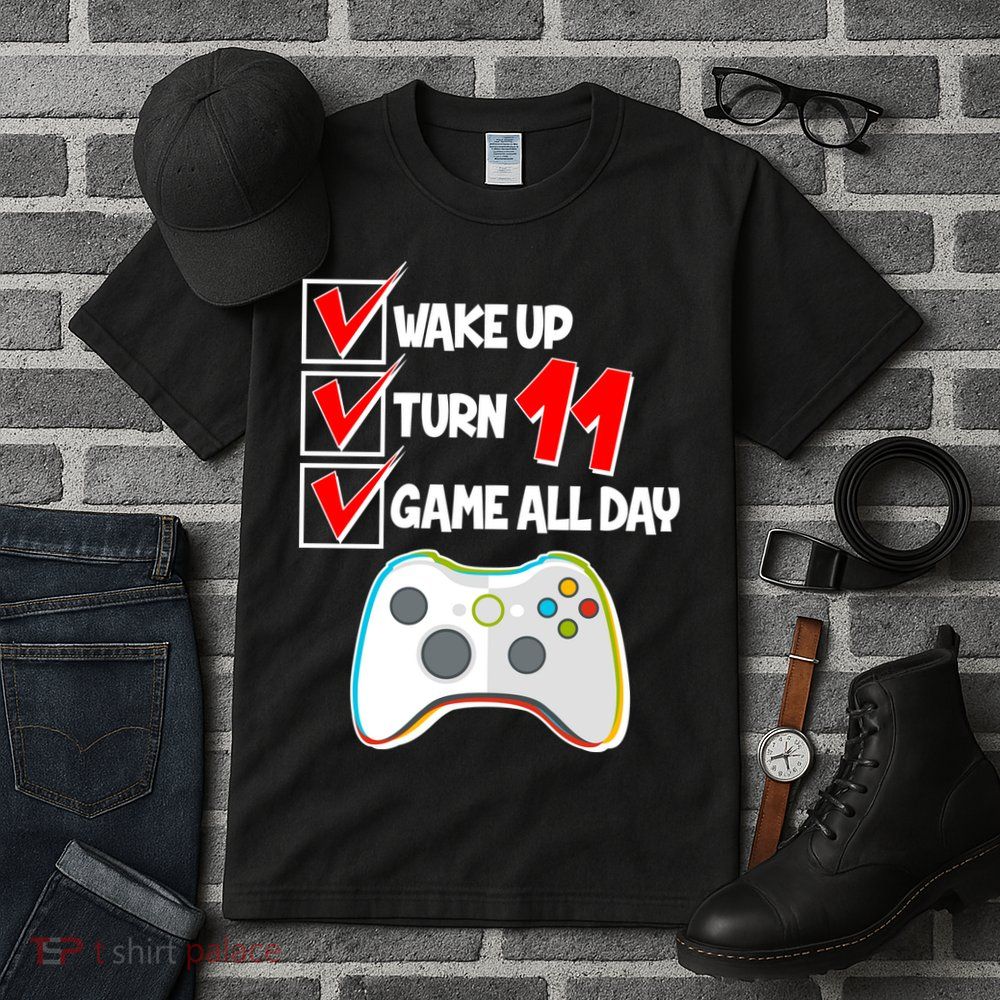 Wake Up Turn Eleven Game All Day 11th Birthday Tall T-Shirt