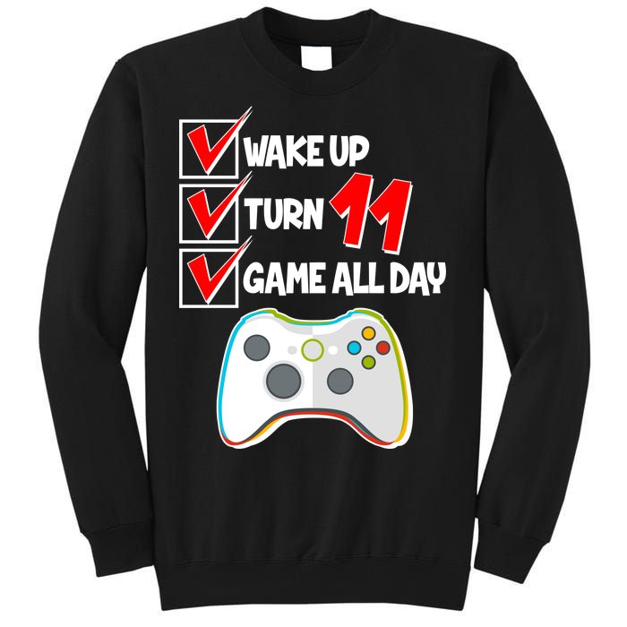 Wake Up Turn Eleven Game All Day 11th Birthday Tall Sweatshirt