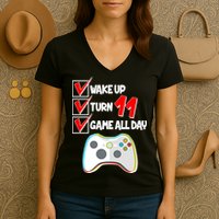 Wake Up Turn Eleven Game All Day 11th Birthday Women's V-Neck T-Shirt