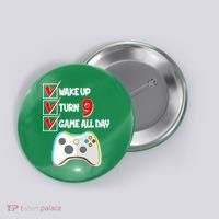Wake Up Turn Nine Game All Day 9th Birthday Button