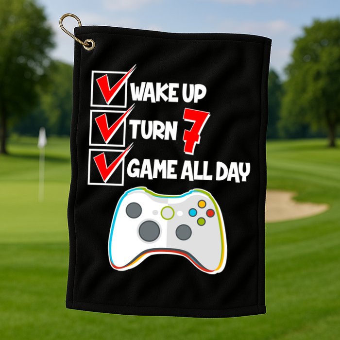 Wake Up Turn Seven Game All Day 7th Birthday Golf Towel