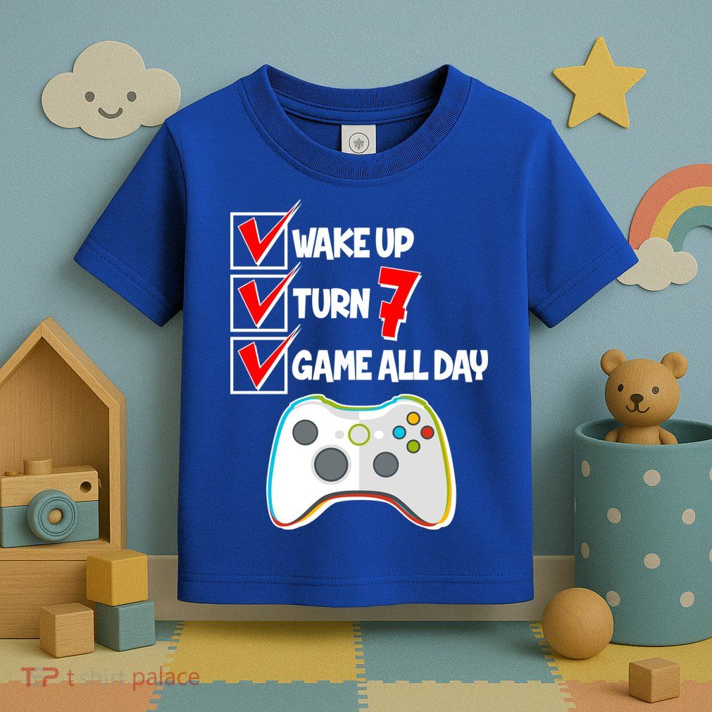 Wake Up Turn Seven Game All Day 7th Birthday Toddler T-Shirt