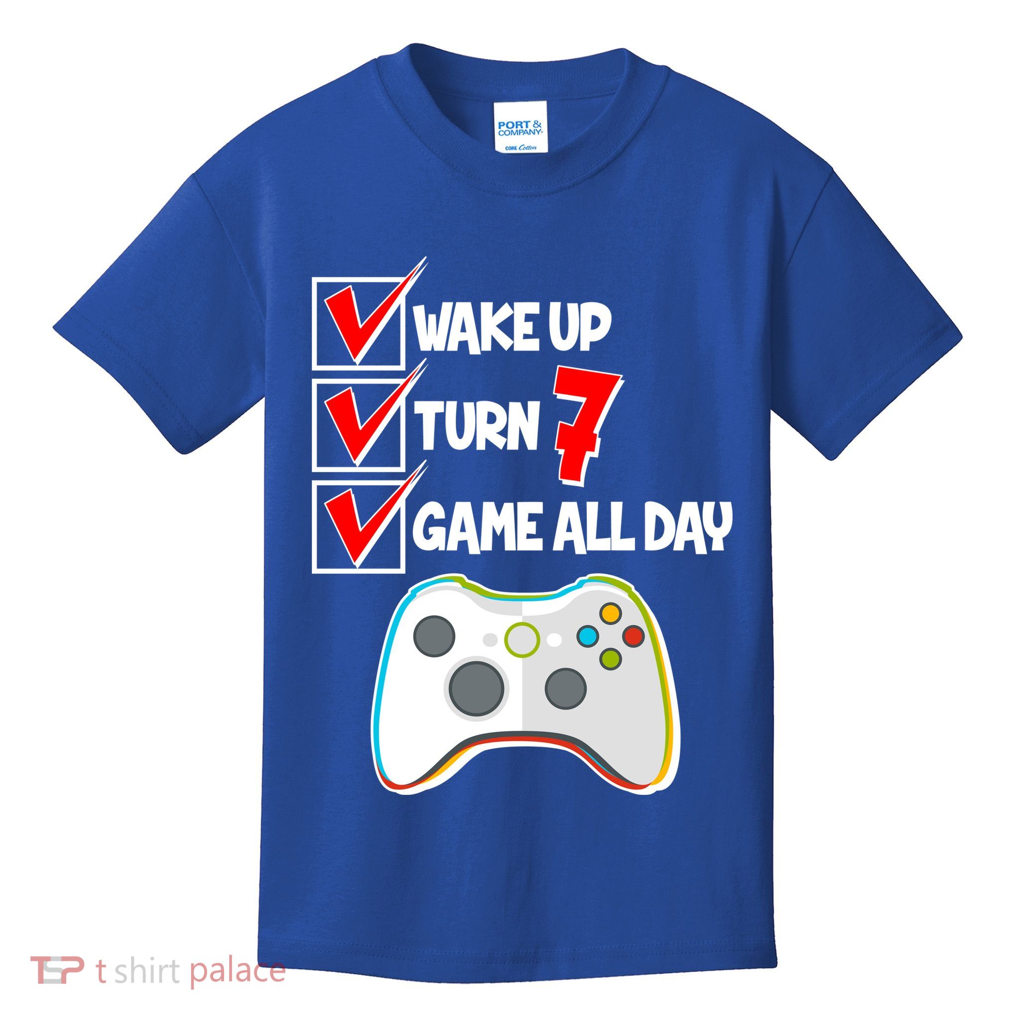 Wake Up Turn Seven Game All Day 7th Birthday Kids T-Shirt