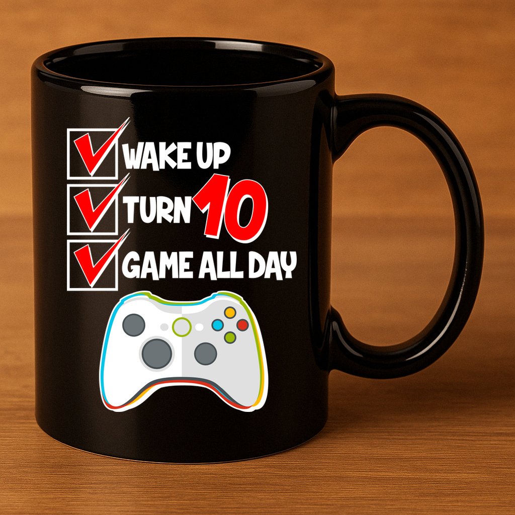 Wake Up Turn Ten Game All Day 10th Birthday 11oz C Handle Ceramic Mug