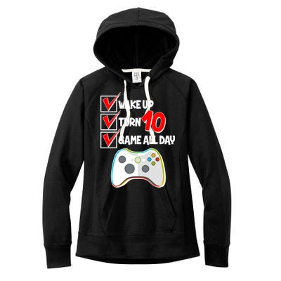 Wake Up Turn Ten Game All Day 10th Birthday Women's Fleece Hoodie