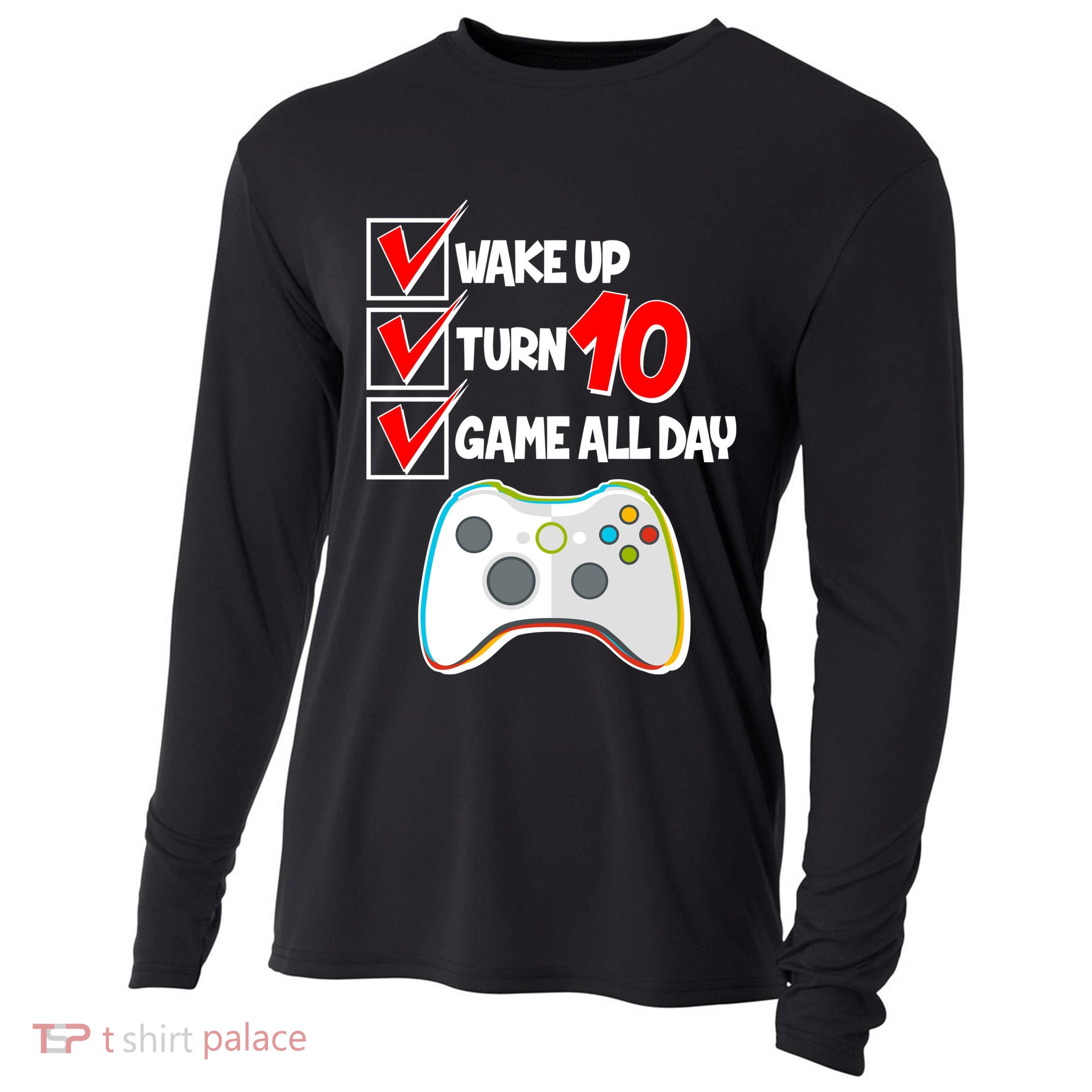 Wake Up Turn Ten Game All Day 10th Birthday Cooling Performance Long Sleeve Crew