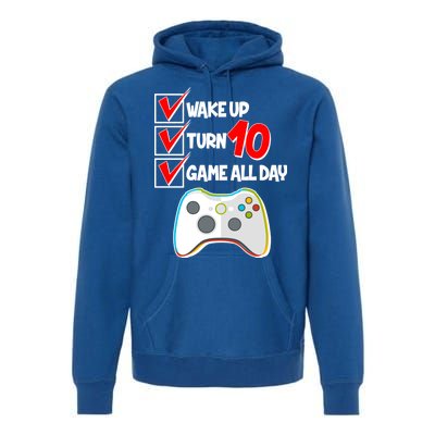 Wake Up Turn Ten Game All Day 10th Birthday Premium Hoodie