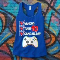 Wake Up Turn Ten Game All Day 10th Birthday Womens Tank Top