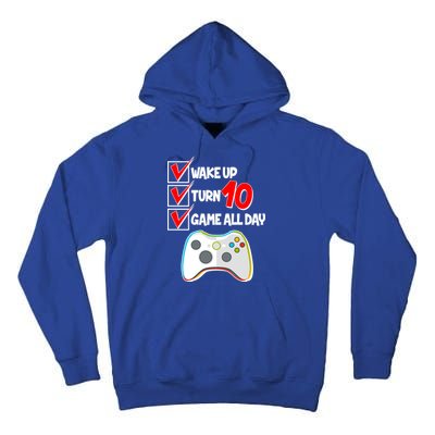 Wake Up Turn Ten Game All Day 10th Birthday Tall Hoodie