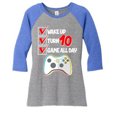 Wake Up Turn Ten Game All Day 10th Birthday Women's Tri-Blend 3/4-Sleeve Raglan Shirt