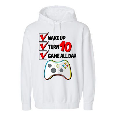 Wake Up Turn Ten Game All Day 10th Birthday Garment-Dyed Fleece Hoodie