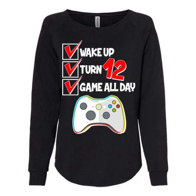 Wake Up Turn Twelve Game All Day 12th Birthday Womens California Wash Sweatshirt