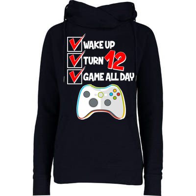 Wake Up Turn Twelve Game All Day 12th Birthday Womens Funnel Neck Pullover Hood