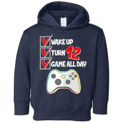 Wake Up Turn Twelve Game All Day 12th Birthday Toddler Hoodie