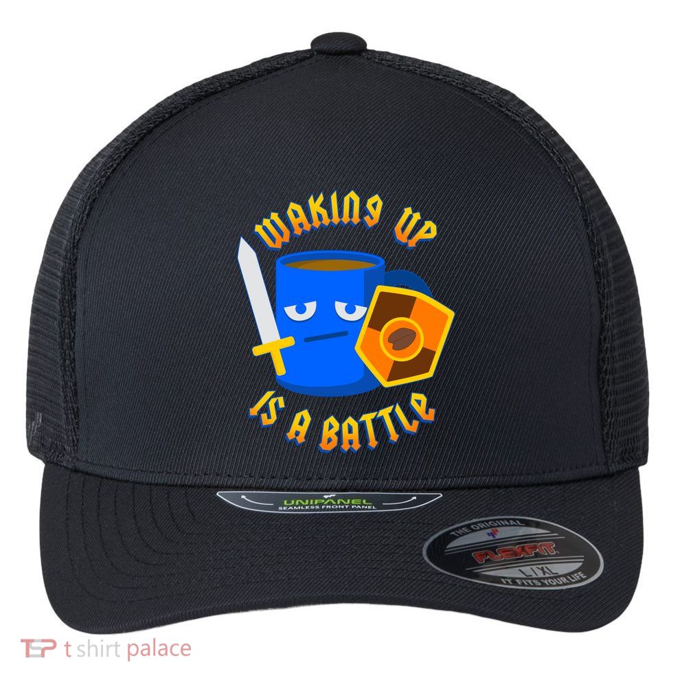 Waking Up is a Battle Funny Coffee Flexfit Unipanel Trucker Cap