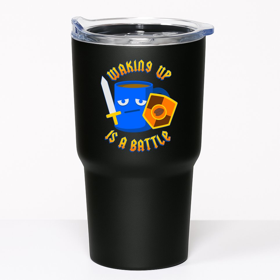 Waking Up is a Battle Funny Coffee Tumbler