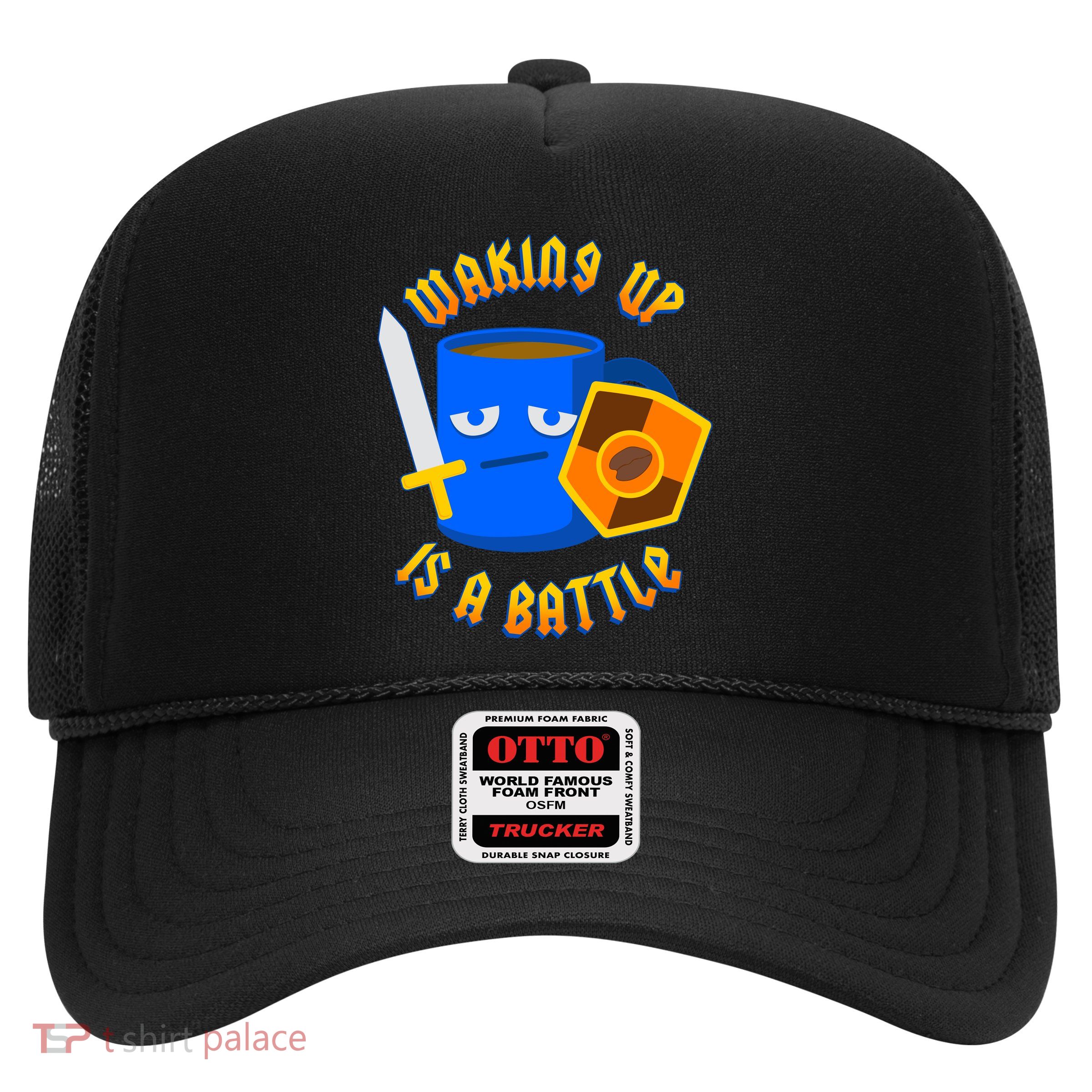 Waking Up is a Battle Funny Coffee Trucker Hat