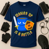 Waking Up is a Battle Funny Coffee Performance Shirt