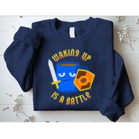 Waking Up is a Battle Funny Coffee Sweatshirt