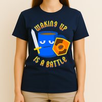 Waking Up is a Battle Funny Coffee T-Shirt