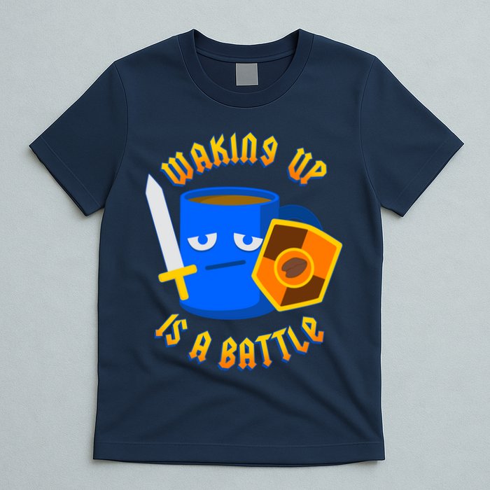 Waking Up is a Battle Funny Coffee T-Shirt