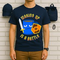 Waking Up is a Battle Funny Coffee T-Shirt