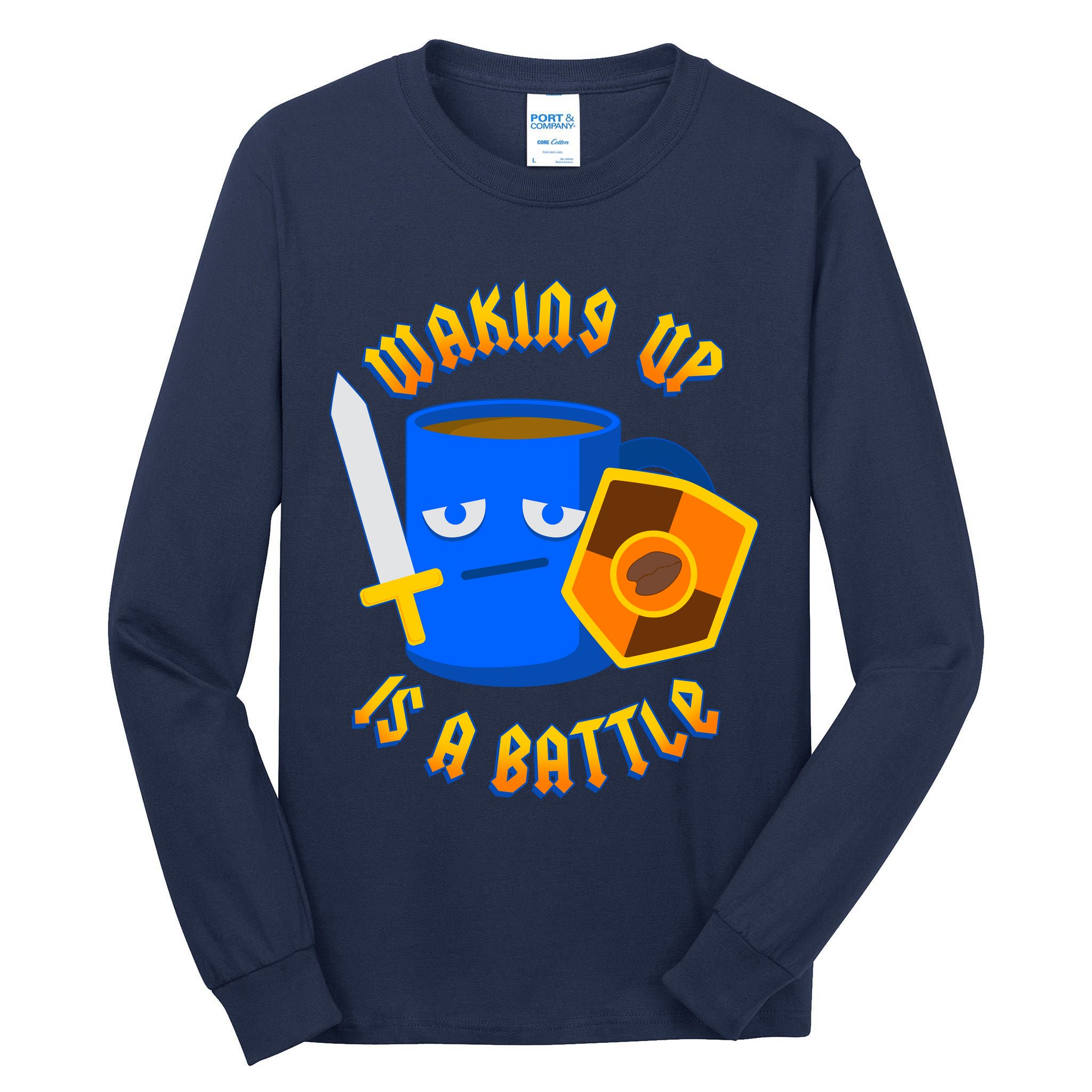 Waking Up is a Battle Funny Coffee Tall Long Sleeve T-Shirt